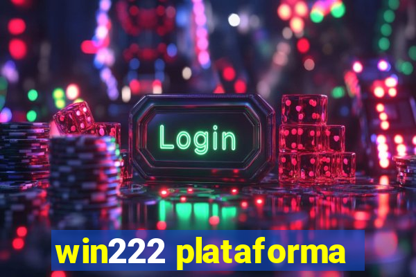 win222 plataforma